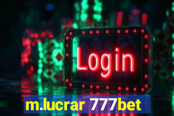 m.lucrar 777bet